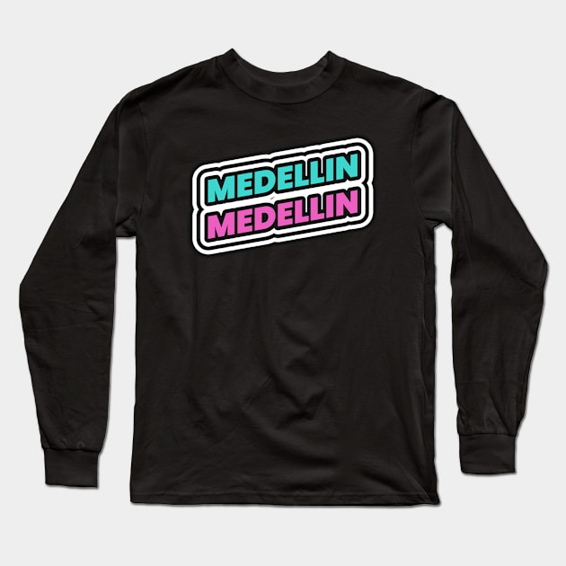 Medellin Colombia Colombian Long Sleeve T-Shirt by Tip Top Tee's